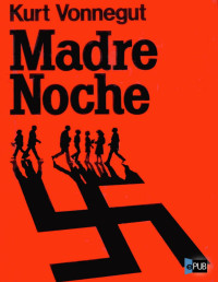 Kurt Vonnegut — Madre Noche