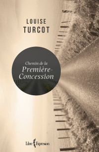 Louise Turcot [Turcot, Louise] — Chemin de la Première-Concession