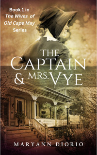 MaryAnn Diorio — The Captain and Mrs. Vye