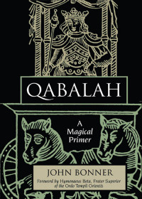 John Bonner — Qabalah: A Magical Primer