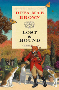 Rita Mae Brown — Lost & Hound: A Novel