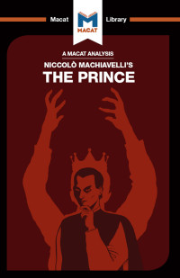 Riley Quinn;Ben Worthy; — An Analysis of Niccolo Machiavelli's The Prince