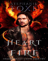 Stephanie Foxe — A Heart of Fire