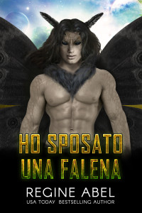 Abel, Regine — Ho Sposato Una Falena (Italian Edition)