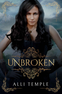 Alli Temple — Unbroken (The Pirate & Her Princess Book 2)