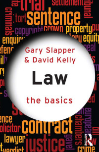 Gary Slapper;David Kelly; — Law: The Basics