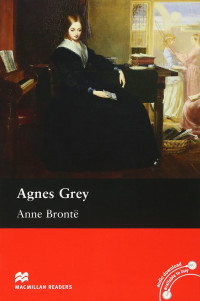 Anne Brontë — Agnes Grey - Macmillan Readers: Level 6