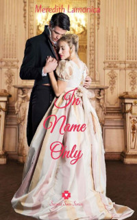 Meredith Lamonica — In Name Only (Second Sons Series Book 1)