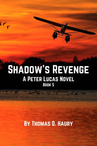 Thomas Haury — Shadow's Revenge: A Peter Lucas Novel