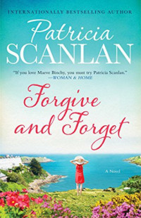 Patricia Scanlan  — Forgive and Forget