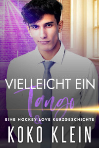 Koko Klein — Hockey & Love - Vielleicht ein Tango