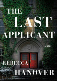 Rebecca Hanover — The Last Applicant
