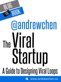 Andrew Chen — The Viral Startup