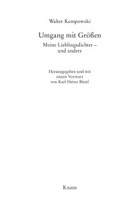 Walter Kempowski — Umgang mit Groessen - Meine Lieblingsdichter - und andere - Herausgegeben und mit einem Nachwort von Karl Heinz Bittel