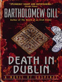 Bartholomew Gill — Death in Dublin