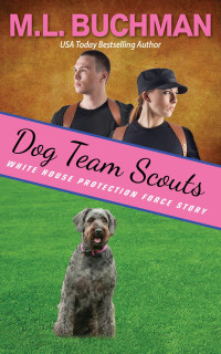 M. L. Buchman — Dog Team Scouts: A White House Protection Force Story