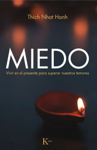 Thich Nhat Hanh — MIEDO (Spanish Edition)