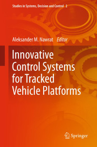 Aleksander M. Nawrat (ed.) — Innovative Control Systems for Tracked Vehicle Platforms