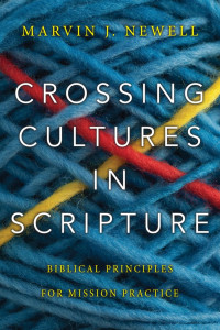 Marvin J. Newell — Crossing Cultures in Scripture