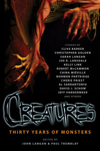 John Langan & Paul Tremblay (ed) — Creatures: Thirty Years of Monsters