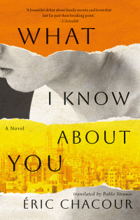 Éric Chacour — What I Know About You