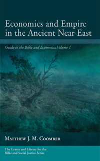 Matthew J. M. Coomber; — Economics and Empire in the Ancient Near East