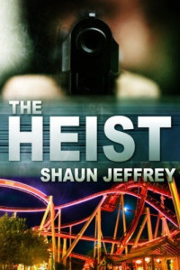 Shaun Jeffrey  — The Heist