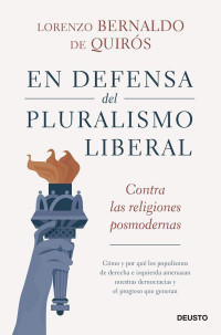 Lorenzo Bernaldo de Quirós — EN DEFENSA DEL PLURALISMO LIBERAL