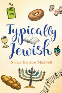 Maxwell, Nancy Kalikow; — Typically Jewish