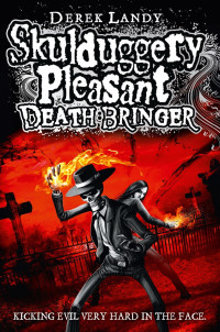 Derek Landy — Death Bringer (Skulduggery Pleasant #6)