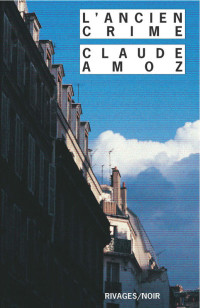 Claude Amoz — L'ancien crime