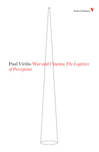 Paul Virilio; — War and Cinema