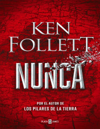 Ken Follett — Nunca