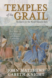 John Matthews & Gareth Knight — Temple of the Grail: The Search for the World's Greatest Relic