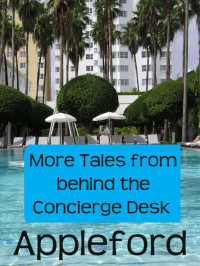 Jack Appleford — More Tales From Behind The Concierge Desk