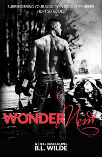 B.L. Wilde — Wonderment: Hot Rock Star Romance (Steel Roses Book 2)