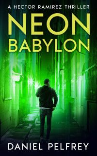 Daniel Pelfrey — Neon Babylon