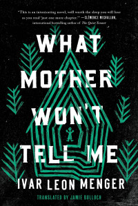 Ivar Leon Menger — What Mother Won't Tell Me