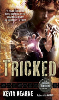 Kevin Hearne [Hearne, Kevin] — Tricked
