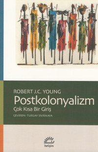 Robert J.C. Young — Postkolonyalizm - Çok Kısa Bir Giriş