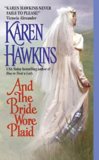 Karen Hawkins [Hawkins, Karen] — And the Bride Wore Plaid