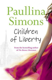 Paullina Simons [Simons, Paullina] — Children of Liberty