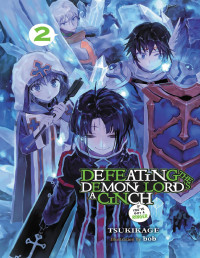 Tsukikage & bob — Defeating the Demon Lord’s a Cinch (If You’ve Got a Ringer), Vol. 2