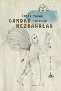 İzzet Yaşar — Camdan Mezbahalar