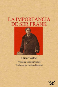 Oscar Wilde — La importància de ser Frank