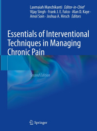 Vijay Singh, Frank J.E. Falco, Alan D Kaye, Amol Soin, Joshua A. Hirsch — Essentials of Interventional Techniques in Managing Chronic Pain 2nd Edition