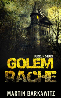 Martin Barkawitz — Golem Rache