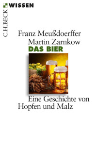 Meußdoerffer, Franz & Zarnkow, Martin — Das Bier