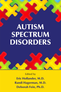 Eric Hollander, Randi J. Hagerman, Deborah Fein — Autism Spectrum Disorders