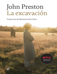 John Preston — La excavación